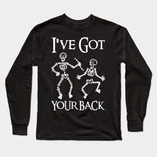 I've Got Your Back Skeleton Crew Long Sleeve T-Shirt